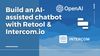 Building an AI-assisted customer support chatbot using Intercom and Retool AI