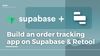Build an order management system on Supabase (in <2 hours) [pt.1]