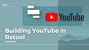 How we built YouTube in Retool (Retool UI inspiration & template)